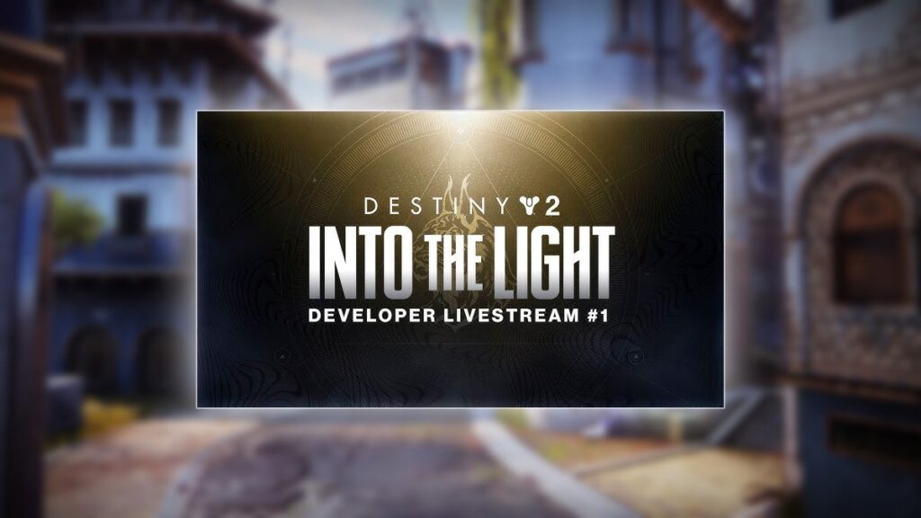 Destiny 2 Into the Light First Stream Recap