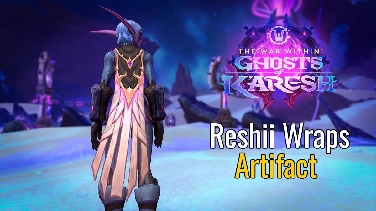 Reshii Wraps Artifact cloak in The War Within Season 3.